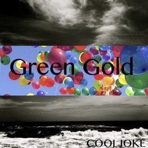 cool joke的專輯Green Gold - Single