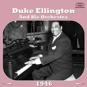 Duke Ellington and His Orchestra 1946