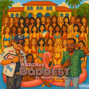 ASRLOUD的專輯Baddest! (feat. Munch Lauren) [Explicit]