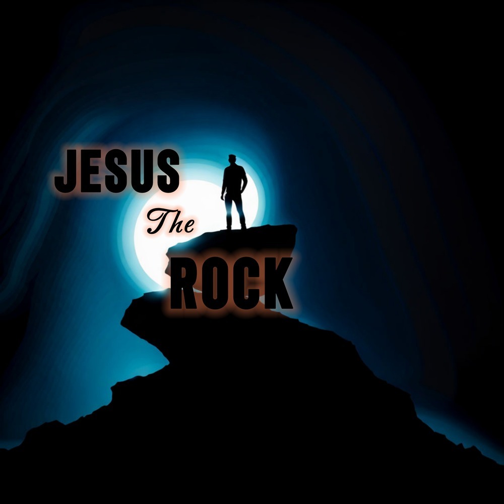Jesus the Rock