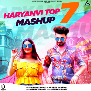 收聽Gaurav Bhati的Haryanvi Top Mashup 7歌詞歌曲