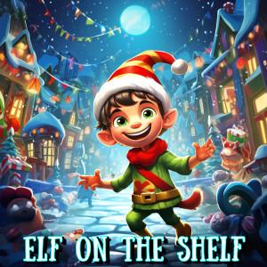 Always Christmas的專輯Elf On The Shelf