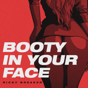 อัลบัม Booty In Your Face ศิลปิน Ricky Breaker