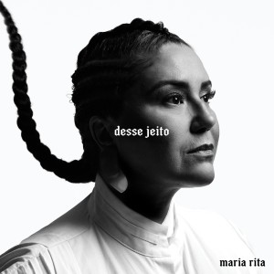 ดาวน์โหลดและฟังเพลง Desse Jeito พร้อมเนื้อเพลงจาก Maria Rita