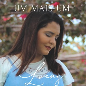 收聽Lueny Moura的Um Mais Um歌詞歌曲