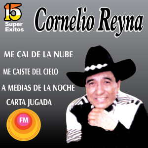 Cornelio Reyna的專輯15  Súper Éxitos
