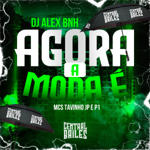 收聽Dj Alex BNH的Agora A Moda É (Explicit)歌詞歌曲