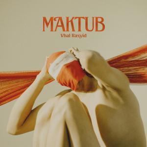 Listen to Maktub song with lyrics from Vhal Rasyid
