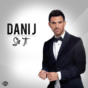 收听Dani J的Sin Ti歌词歌曲