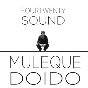 ดาวน์โหลดและฟังเพลง Muleque Doido พร้อมเนื้อเพลงจาก Fourtwenty Sound
