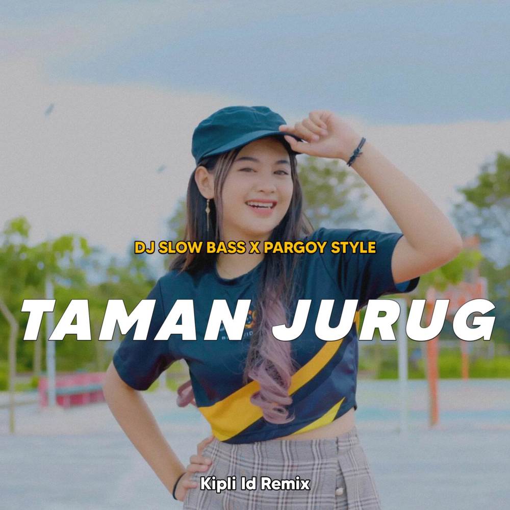 DJ TAMAN JURUG JEDAG JEDUG X PARGOY STYLE