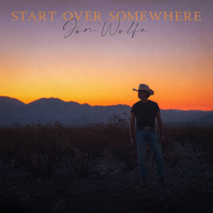 Jon Wolfe的专辑Start over Somewhere