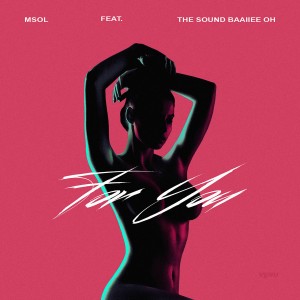 Msol的专辑For You (feat. The Sound Baaiiee Oh) (Explicit)