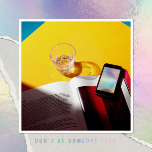 Five New Old的專輯Don't Be Someone Else