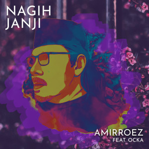 收听Amir Roez的Nagih Janji歌词歌曲
