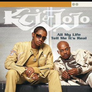 อัลบัม All My Life/Tell Me It's Real ศิลปิน K-Ci & JoJo