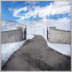 收聽Cameron Oakland的Sarah歌詞歌曲