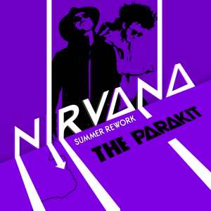 อัลบัม Nirvana (Summer Rework) ศิลปิน The Parakit