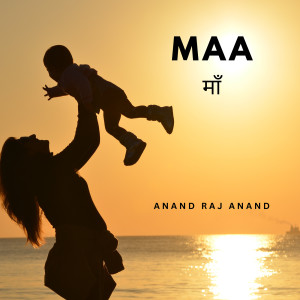 Anand Raj Anand的專輯Maa