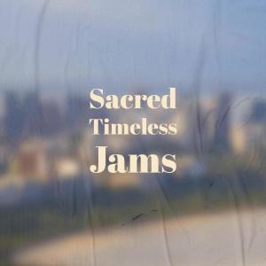 อัลบัม Sacred Timeless Jams ศิลปิน Various Artists