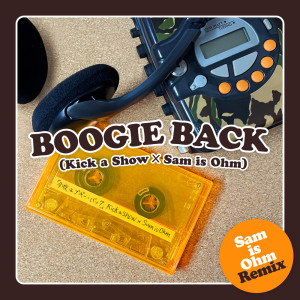 Listen to Konyawa Boogie Back Nice Vocal (Sam is Ohm Remix) song with lyrics from Kick A Show