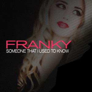 ดาวน์โหลดและฟังเพลง Someone That I Used to Know (Soulshaker Club Mix) พร้อมเนื้อเพลงจาก Franky