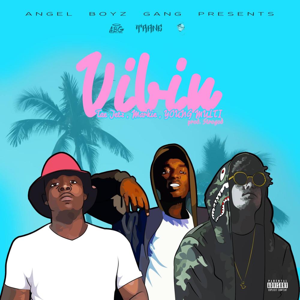 Vibin' (feat. ChiefMarkie & Young Multi) (Explicit)