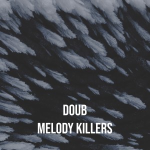 Doub的專輯Melody Killers