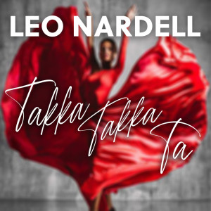 Listen to Takka Takka Ta song with lyrics from Leo Nardell