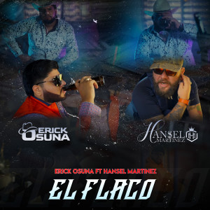 ดาวน์โหลดและฟังเพลง El Flaco พร้อมเนื้อเพลงจาก Erick Osuna