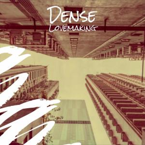 收听Rouben Anad的Dense Lovemaking歌词歌曲