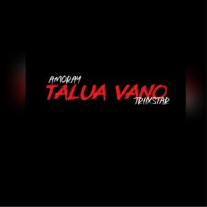 Amoray的專輯Talua Vano (feat. Triixstar)