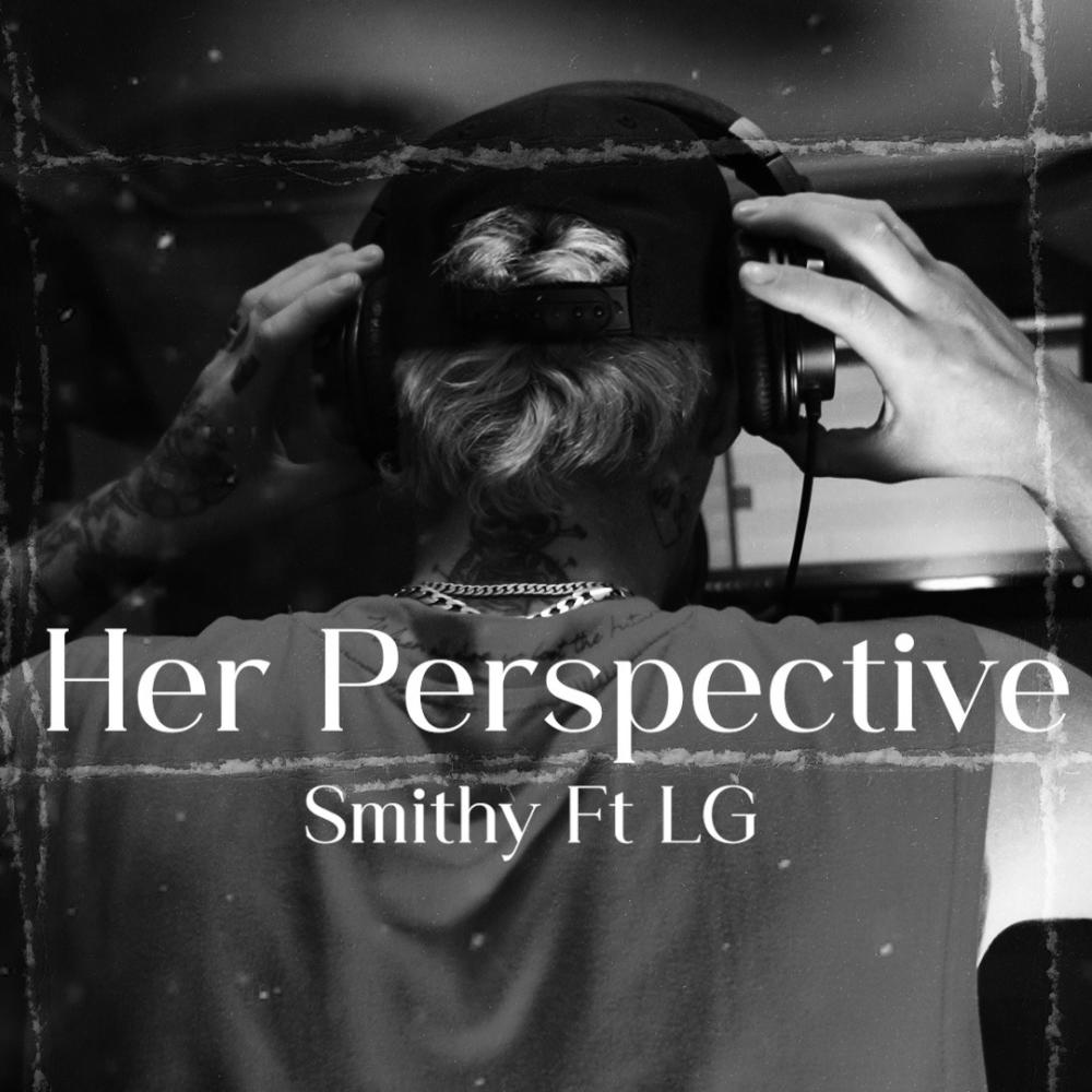 Her Perspective (feat. LG-Perth) (Explicit)