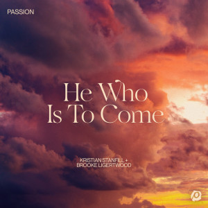 Passion的專輯He Who Is To Come