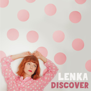 Dengarkan lagu What Goes Up nyanyian Lenka dengan lirik
