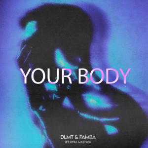 อัลบัม Your Body ศิลปิน DLMT