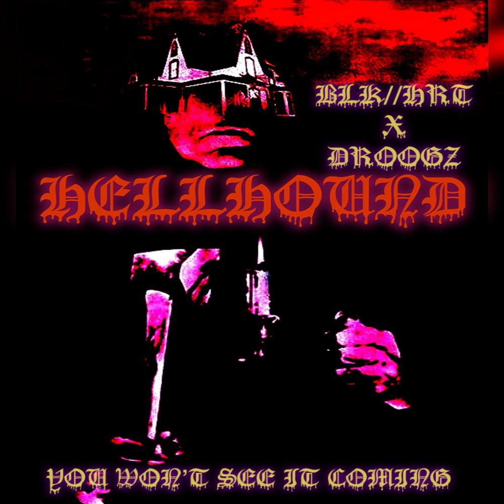 Hellhound (feat. Droogz) (Explicit)