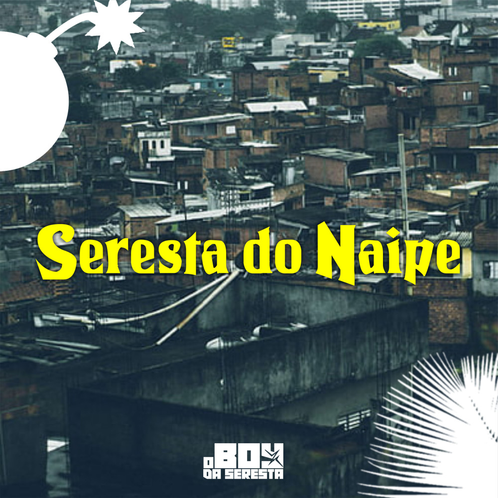 Seresta do Naipe (Explicit)