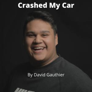 Crashed My Car