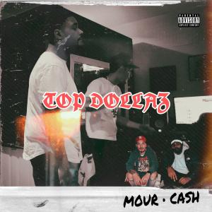 Yon Cash的專輯Top Dollaz (feat. Mour Money) [Mour Cash Version] [Explicit]