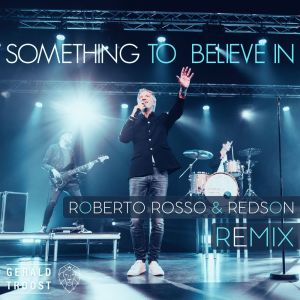 Listen to Something To Believe In Remix (Explicit) song with lyrics from Roberto Rosso