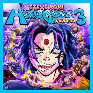 Steve Aoki的專輯HiROQUEST 3: Paragon (Explicit)