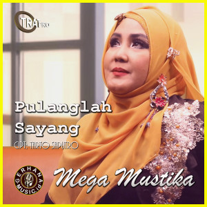 Album Pulanglah Sayang oleh Mega Mustika