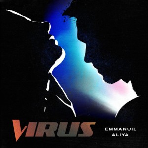 Dengarkan lagu Virus nyanyian Emmanuil dengan lirik