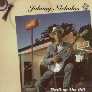 收聽Johnny Nicholas的Johnny's Deathray Boogie/ Thrill On The Hill歌詞歌曲