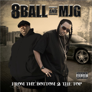 8Ball & MJG的專輯From the Bottom 2 the Top