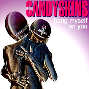 อัลบัม Hang Myself on You ศิลปิน The Candy Skins