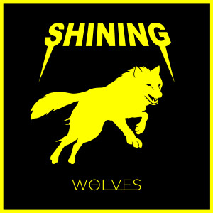收聽Shining的Wolves歌詞歌曲