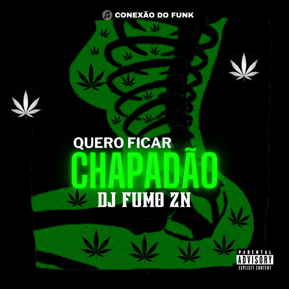 Quero Ficar Chapadão (Explicit)