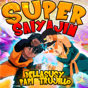 Album Super Saiyajin (Explicit) from Papi Trujillo